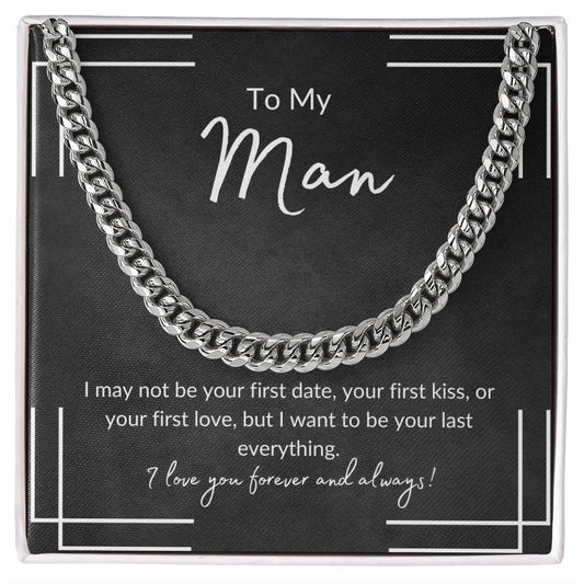 To My Man | I Want To Be Your Last Everything | Gifts for Him | His Birthday | Father's Day