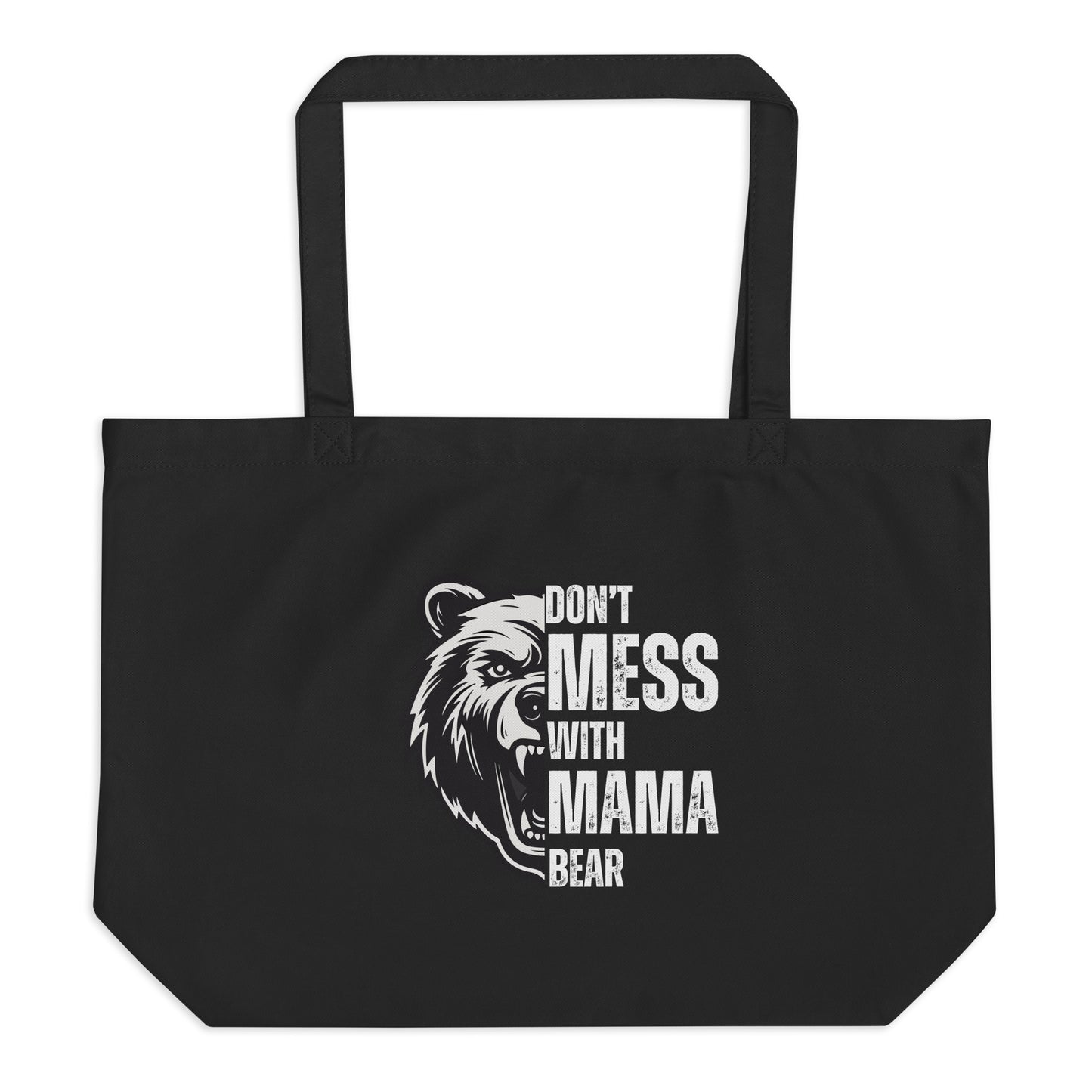 Don't Mess With Mama Bear | Large Organic Tote Bag