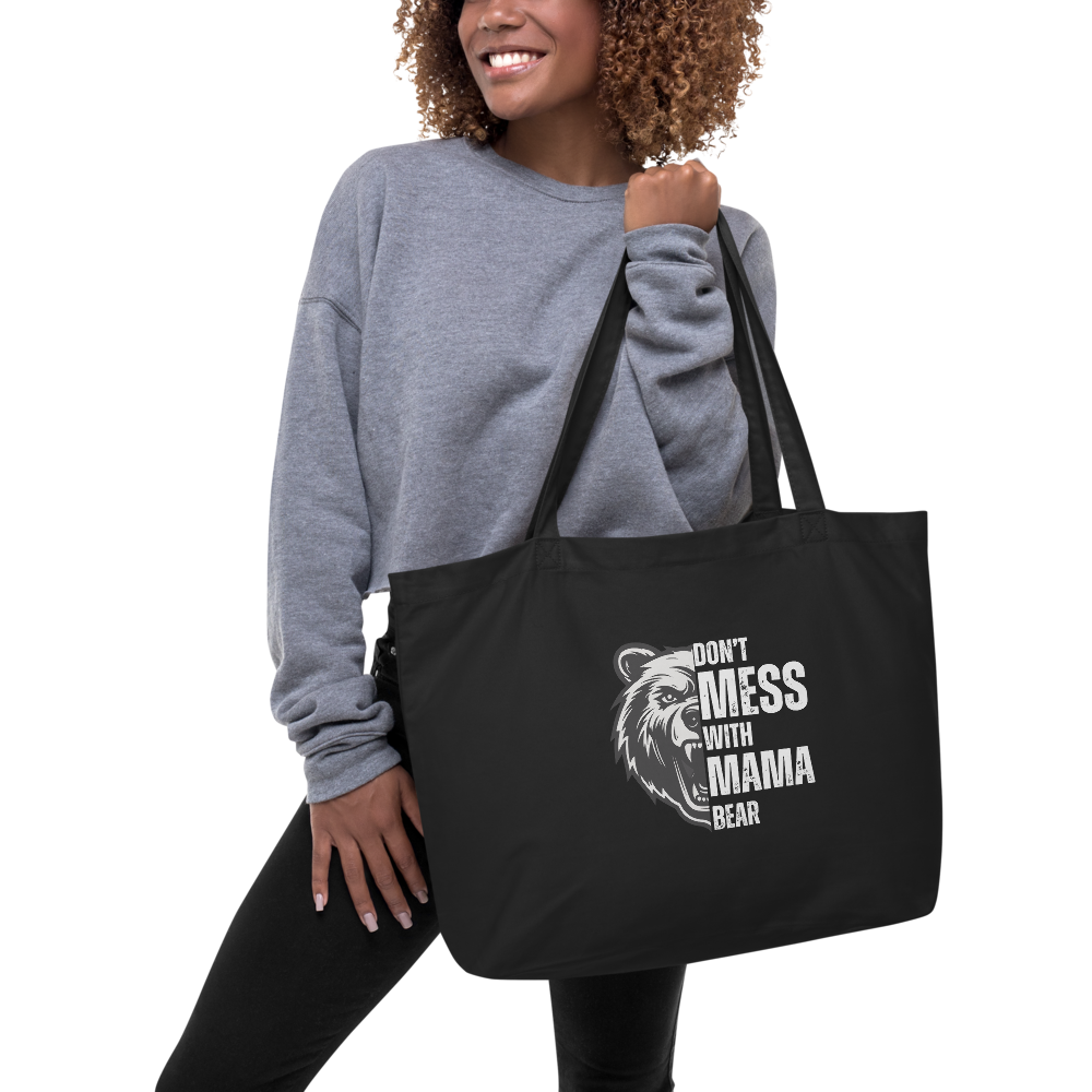 Don't Mess With Mama Bear | Large Organic Tote Bag