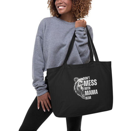 Don't Mess With Mama Bear | Large Organic Tote Bag